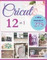 Cricut 12 in 1: The Latest Complete Guide to Becoming a Genuine Cricut Expert: Start Your Business in Less than 30 Days
