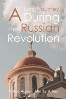 A Long Journey During The Russian Revolution