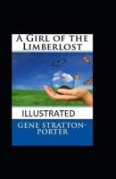 A Girl of the Limberlost Illustrated
