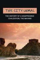 The City Uxmal