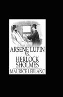 Arsène Lupin Contre Herlock Sholmès Illustree