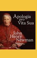 Apologia Pro Vita Sua-Original Edition(Annotated)