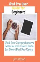iPad Pro User Guide for Beginners