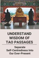 Understand Wisdom Of Tao Passages