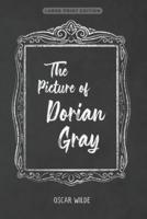 The Picture of Dorian Gray : (Large Print edition)