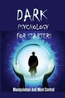 Dark Psychology For Starters
