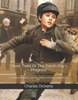 Oliver Twist Or The Parish Boy's Progress