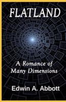 Flatland A Romance of Many Dimensions(classics Illustrated)edition