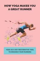 How Yoga Makes You A Great Runner
