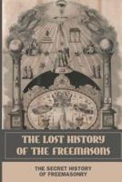 The Lost History Of The Freemasons