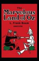 The Marvelous Land of Oz Annotated