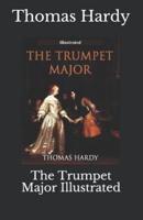 The Trumpet Major Illustrated