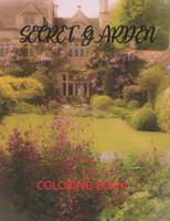 Secret Garden Coloring Book:  Secret Garden, An Adult Coloring Book Adorable Hidden Homes and Featuring Magical Garden Scenes