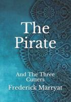 The Pirate: And The Three Cutters