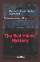 The Red House Mystery Illustrated