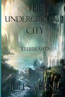 The Underground City Illustrated