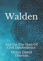 Walden: And On The Duty Of Civil Disobedience