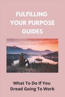 Fulfilling Your Purpose Guides