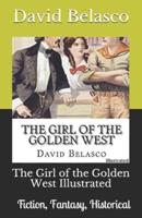 The Girl of the Golden West Illustrated