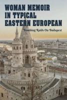Woman Memoir In Typical Eastern European
