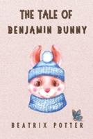 The Tale of Benjamin Bunny : With Original Illustrations