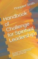 Handbook of Challenge for Spiritual Leadership