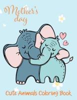 Mother's Day Cute Animals Coloring Book