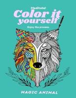 Color It Yourself. Magic Animal.