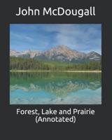 Forest, Lake and Prairie (Annotated)