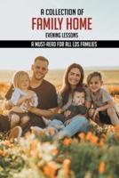 A Collection Of Family Home Evening Lessons