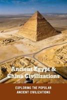 Ancient Egypt & China Civilizations