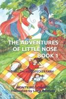 THE ADVENTURES OF LITTLE NOSE - BOOK 1 (Translated by Lena Bushroe)