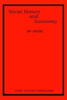 Social History and Autonomy an Essay