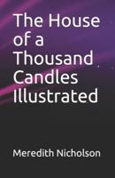 The House of a Thousand Candles Illustrated