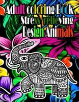 adult coloring book stress relieving design animals: adult coloring book stress relieving design animals mandala flowers pattern and more , anjoy and relaxing coloring page