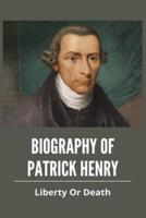 Biography Of Patrick Henry
