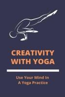 Creativity With Yoga