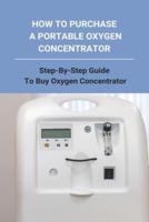 How To Purchase A Portable Oxygen Concentrator