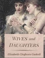 Wives and Daughters: Original Classics and Annotated