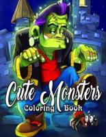 Cute Monsters Coloring Book: An Adult Coloring Book Featuring Cute and Creepy Monsters Including the Black Lagoon Monster, Gargoyle, Medusa, Werewolf, Vampire and Many More!