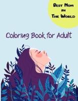 Best Mom in The World Coloring Book for Adult