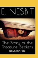 The Story of the Treasure Seekers Illustrated