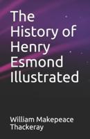 The History of Henry Esmond Illustrated