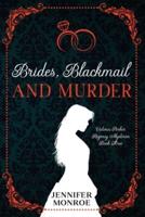 Brides, Blackmail, and Murder: Victoria Parker Regency Mysteries Book 3