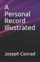 A Personal Record Illustrated