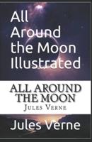 All Around the Moon Illustrated