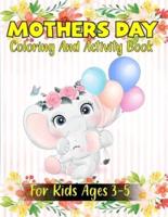 Mother's Day Coloring and Activity Book for Kids ages 3-5