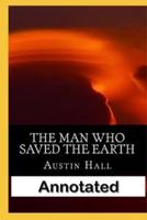 The Man Who Saved The Earth Annotated