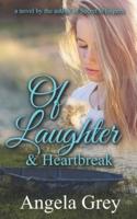 Of Laughter & Heartbreak