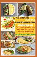 THE COMPLETE PERFECT LOW FODMAPs DIET COOKBOOK